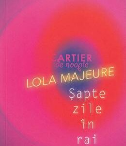 Sapte zile in rai - Lola Majeure