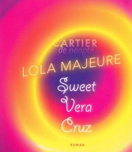 Sweet Vera Cruz - Lola Majeure