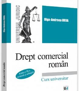 Drept comercial roman Ed.3 - Olga-Andreea Urda