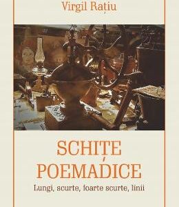 Schite poemadice - Virgil Ratiu