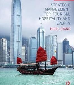 Strategic Management for Tourism, Hospitality and Events - Nigel Evans