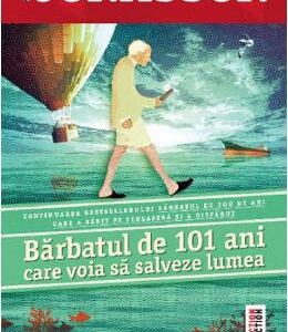 Barbatul de 101 ani care voia sa salveze lumea - Jonas Jonasson