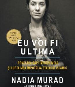 Eu voi fi ultima - Nadia Murad, Jenna Krajeski