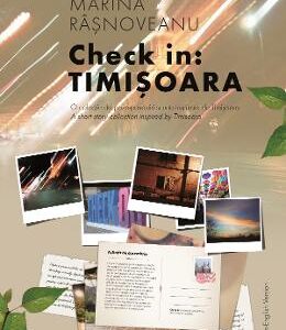 Check in: Timisoara - Marina Rasnoveanu