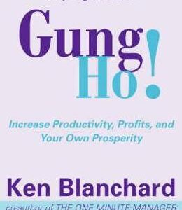 Gung Ho! - Kenneth Blanchard, Sheldon Bowles