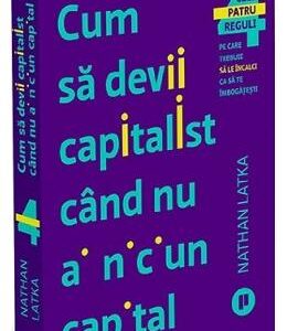 Cum sa devii capitalist cand nu ai niciun capital - Nathan Latka