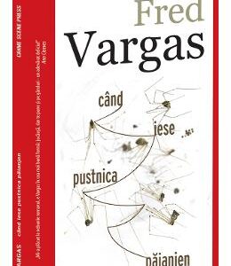 Cand iese pusnica paianjen - Fred Vargas