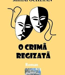 O crima regizata - Mihai Ochetan