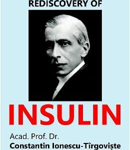 Rediscovery of Insulin - Constantin Ionescu-Tirgoviste