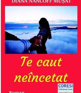 Te caut neincetat - Diana Nancoff Musat