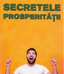 Secretele prosperitatii - Leo Burtisan