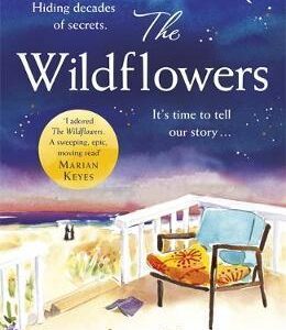 The Wildflowers: the Richard and Judy Book Club summer read 2018 - Harriet Evans