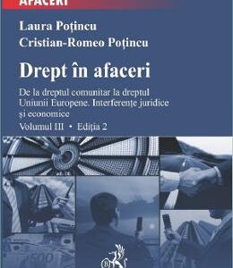 Drept in afaceri Vol.3 Ed.2 - Laura Potincu, Cristian-Romeo Potincu