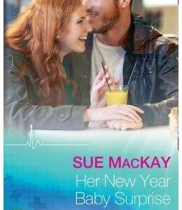 Her New Year Baby Surprise - Sue Mackay