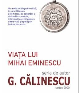 Viata lui Mihai Eminescu - George Calinescu