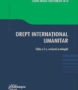 Drept international umanitar Ed.2 - Laura Maria Craciunean-Tatu