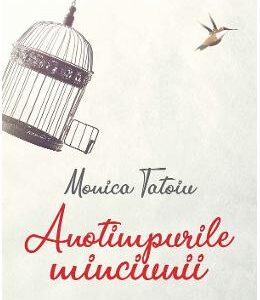 Anotimpurile minciunii - Monica Tatoiu