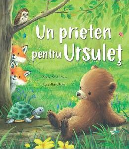 Un prieten pentru ursulet - Steve Smallman