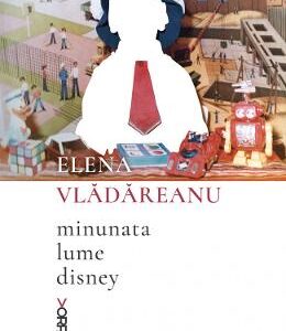 Minunata lume Disney - Elena Vladareanu