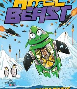 Axel si Beast. Atacul Antarctic - Adrian C. Bott