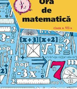 Ora de matematica - Clasa 7 - Petre Nachila