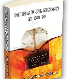 Mindfulness zi de zi - Jon Kabat-Zinn