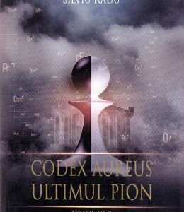 Codex Aureus. Ultimul pion Vol. 3 - Silviu Radu