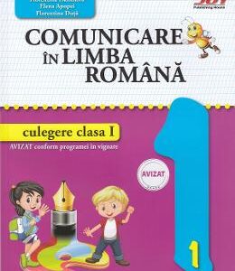 Comunicare in limba romana - Clasa 1 - Culegere - Valentina Stefan-Caradeanu