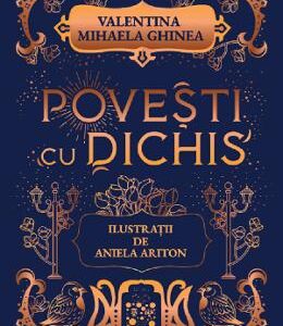 Povesti cu dichis - Valentina Mihaela Ghinea, Aniela Ariton