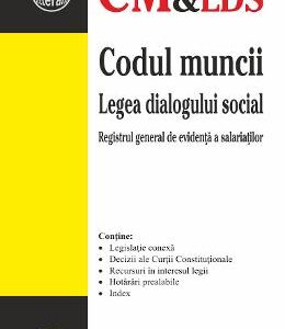 Codul muncii. Legea dialogului social. Act. 12 ianuarie 2020