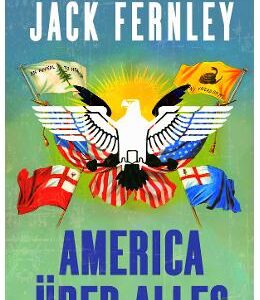 America uber alles - Jack Fernley