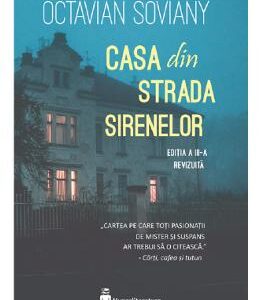 Casa din Strada Sirenelor - Octavian Soviany