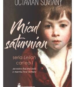 Micul saturnian - Octavian Soviany