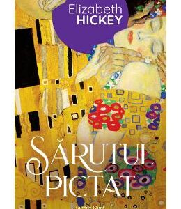 Sarutul pictat - Elizabeth Hickey