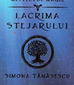 Mistletoe Magic. Lacrima stejarului - Simona Tanasescu