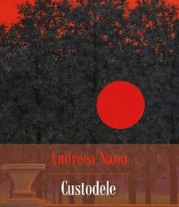 Custodele - Andreea Nanu