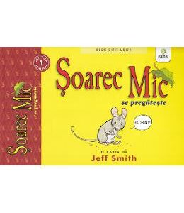 Soarec Mic se pregateste - Jeff Smith