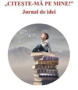 Citeste-ma pe mine. Jurnal de idei - Viorel Rotila