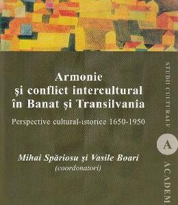 Armonie si conflict intercultural in Banat si Transilvania - Mihai Spariosu, Vasile Boari