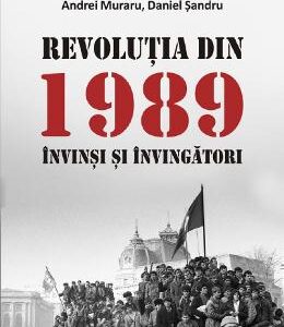 Revolutia din 1989. Invinsi si invingatori - Anneli Ute Gabanyi