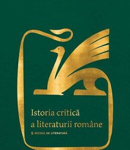 Istoria critica a literaturii romane - Nicolae Manolescu