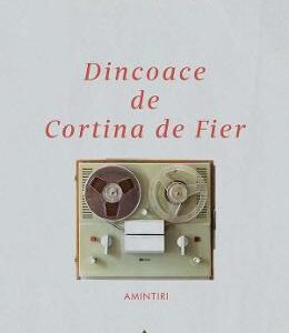 Dincoace de Cortina de Fier - Adrian Savoiu