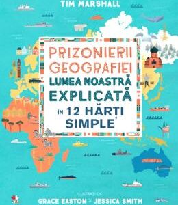 Prizonierii geografiei - Tim Marshall