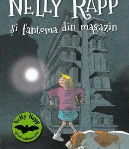 Nelly Rapp si fantoma din magazin - Martin Widmark, Christina Alvner