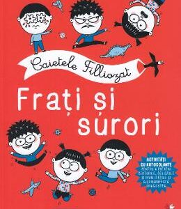 Caietele Filliozat. Frati si surori. Activitati cu autocolante - Isabellle Filliozat