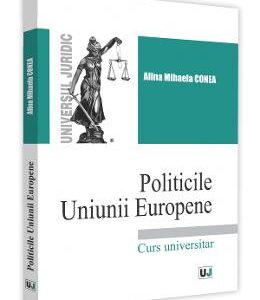 Politicile Uniunii Europene - Alina-Mihaela Conea