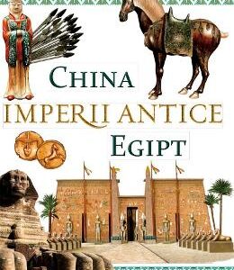 Imperii antice: China si Egipt