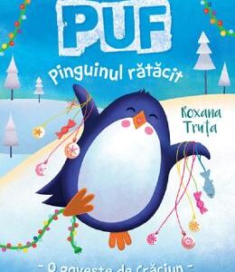 Puf, pinguinul ratacit - Roxana Truta