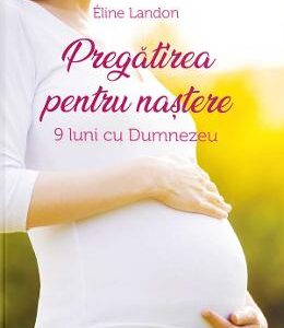 Pregatirea pentru nastere - Eline Landon