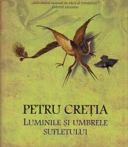 Luminile si umbrele sufletului - Petru Cretia